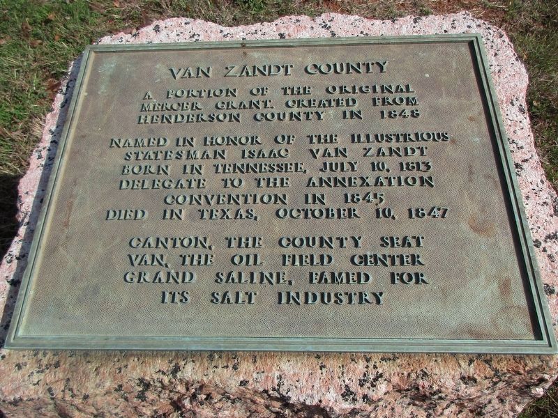 Van Zandt County Marker. Click for full size. Van Zandt County Marker image. Click for full size.