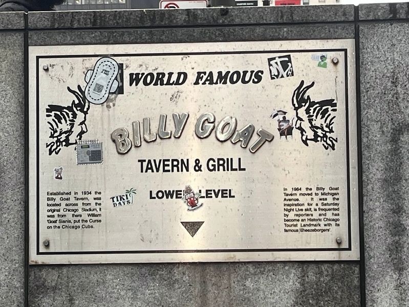 World Famous Billy Goat Tavern & Grill Marker. Click for full size. World Famous Billy Goat Tavern & Grill Marker image. Click for full size.