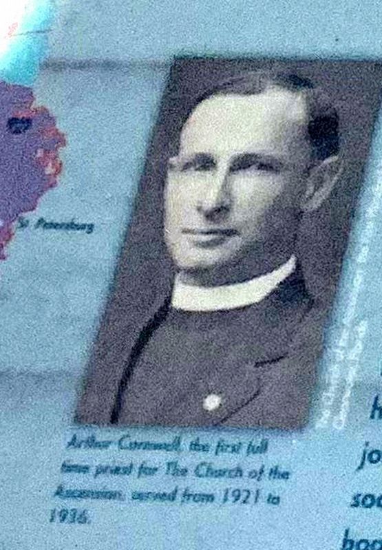 Arthur Cornwall, the first full time priest for The Church of the Ascension served from 1921 to 1936. Click for full size. Arthur Cornwall, the first full time priest for The Church of the Ascension served from 1921 to 1936 image. Click for full size.