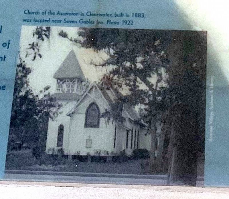 Church of the Ascension in Clearwater, built in 1883, was located near Seven Gables Inn. Photo 1922 image. Click for full size.