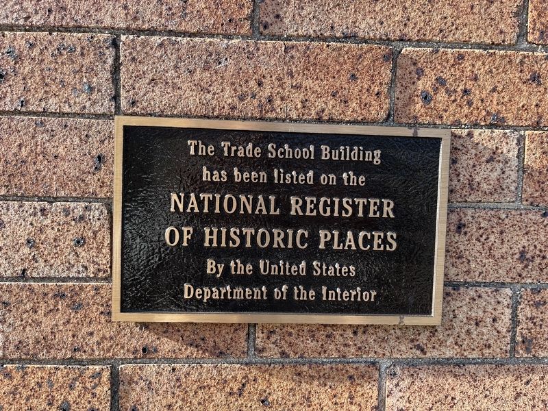 National Register of Historic Places plaque for the Trade School Building image. Click for full size.