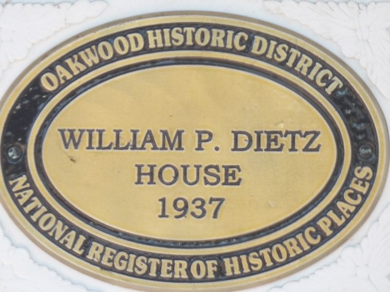 William P. Dietz House Marker. Click for full size. William P. Dietz House Marker image. Click for full size.