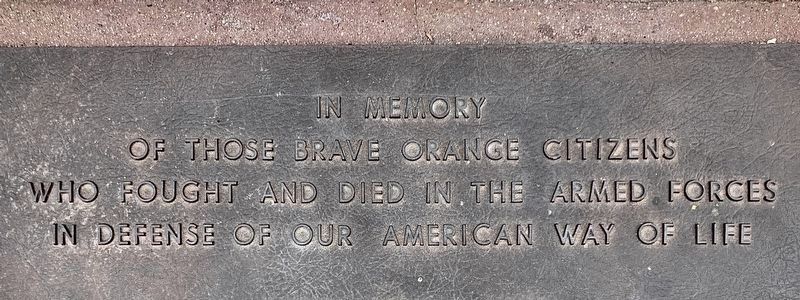 City of Orange Veterans Memorial. Click for full size. City of Orange Veterans Memorial image. Click for full size.