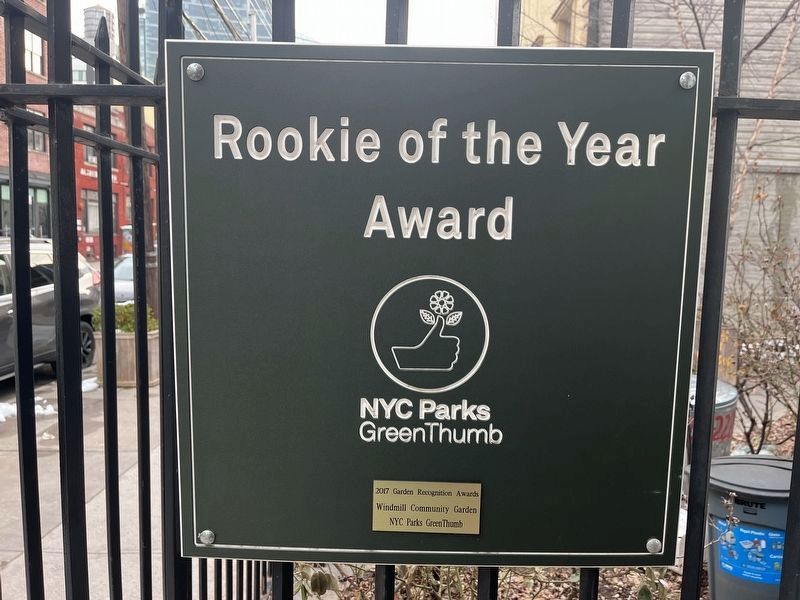 NYC Parks Project GreenThumb Rookie of the Year Award signage for Windmill Hill Garden. Click for full size. NYC Parks Project GreenThumb Rookie of the Year Award signage for Windmill Hill Garden image. Click for full size.