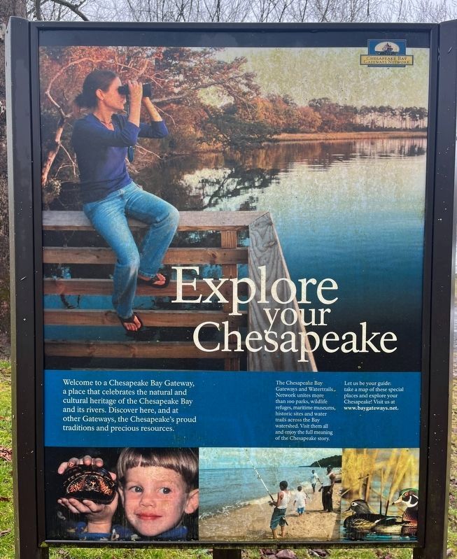 Explore Your Chesapeake signage. Click for full size. Explore Your Chesapeake signage image. Click for full size.