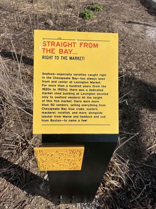 Straight from the bay… right to the market! Marker. Click for full size. Straight from the bay… right to the market! Marker image. Click for full size.