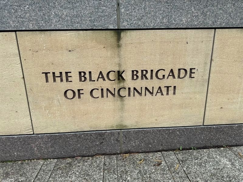 The Black Brigade of Cincinnati Marker. Click for full size. The Black Brigade of Cincinnati Marker image. Click for full size.