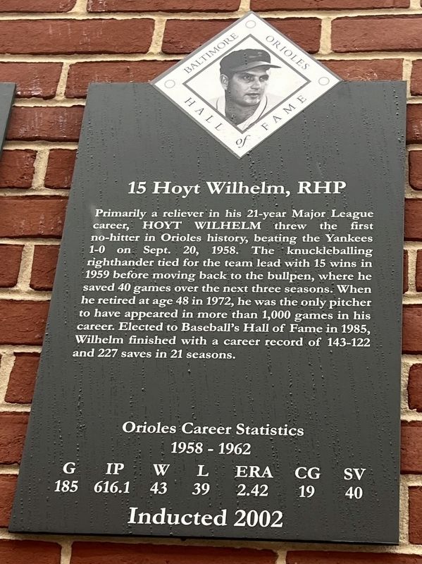 15 Hoyt Wilhelm, RHP Marker. Click for full size. 15 Hoyt Wilhelm, RHP Marker image. Click for full size.