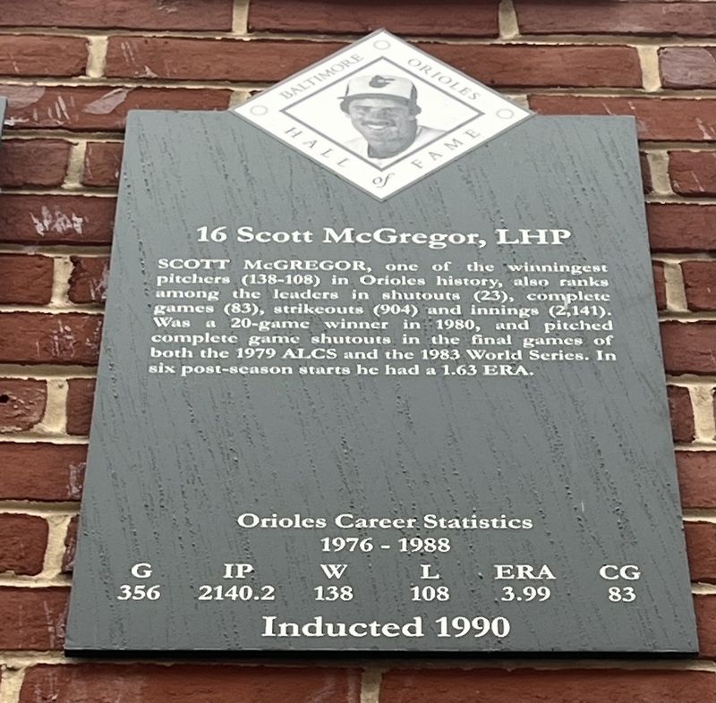 16 Scott McGregor, LHP Marker. Click for full size. 16 Scott McGregor, LHP Marker image. Click for full size.