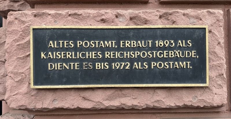 Ehemalige Kaiserliche Post / Former Imperial Post Office Marker image. Click for full size.
