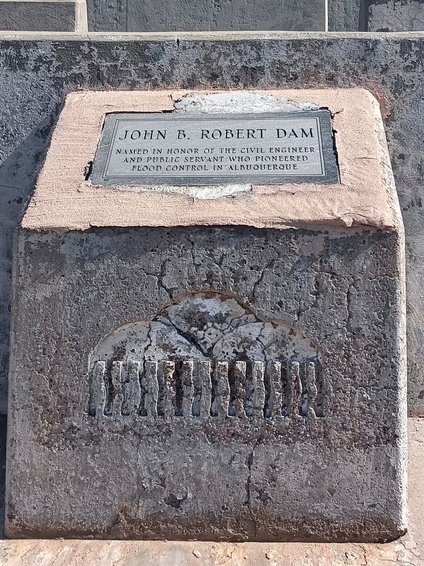 John B. Robert Dam Marker. Click for full size. John B. Robert Dam Marker image. Click for full size.