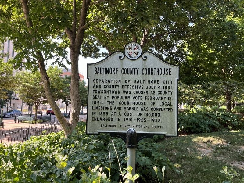 Baltimore County Courthouse Marker. Click for full size. Baltimore County Courthouse Marker image. Click for full size.