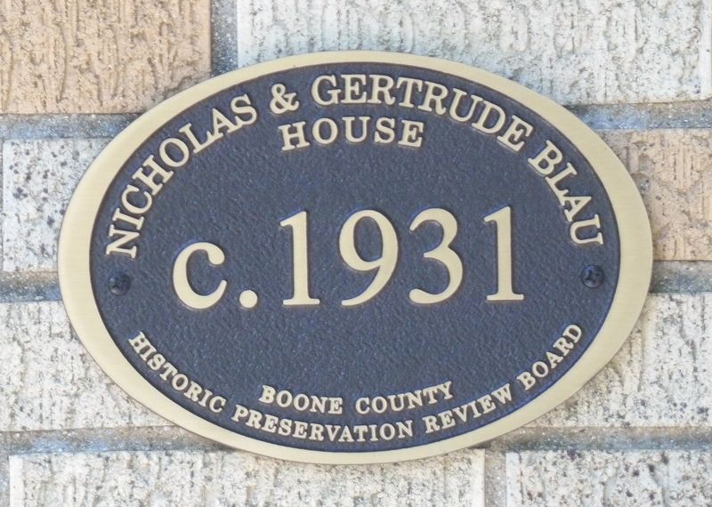 Nicholas & Gertrude Blau House Marker. Click for full size. Nicholas & Gertrude Blau House Marker image. Click for full size.