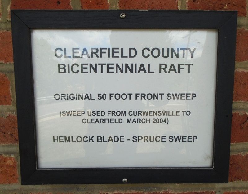 Clearfield County Bicentennial Raft Marker. Click for full size. Clearfield County Bicentennial Raft Marker image. Click for full size.