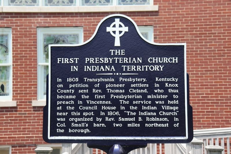 The First Presbyterian Church in Indiana Territory Marker. Click for full size. The First Presbyterian Church in Indiana Territory Marker image. Click for full size.