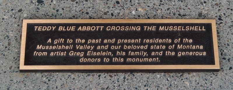 Teddy Blue Abbott Crossing the Musselshell Monument. Click for full size. Teddy Blue Abbott Crossing the Musselshell Monument image. Click for full size.