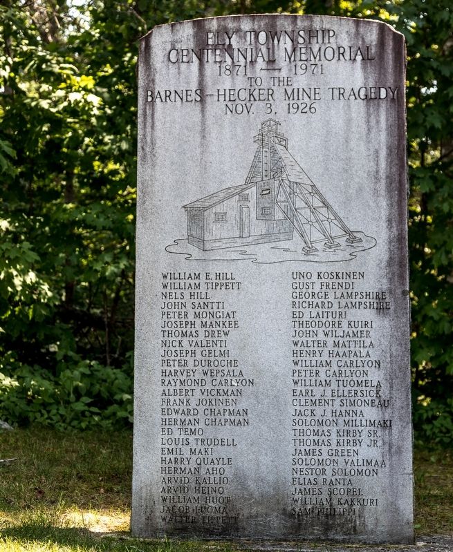 Ely Township Centennial Memorial to the 1926 Barnes-Hecker Mine Tragedy. Click for full size. Ely Township Centennial Memorial to the 1926 Barnes-Hecker Mine Tragedy image. Click for full size.