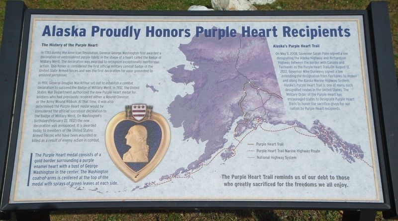 Alaska Proudly Honors Purple Heart Recipients Marker. Click for more information. Alaska Proudly Honors Purple Heart Recipients Marker image. Click for more information.