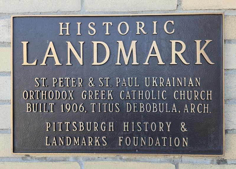 St. Peter & St. Paul Ukrainian Orthodox Greek Catholic Church Marker. Click for full size. St. Peter & St. Paul Ukrainian Orthodox Greek Catholic Church Marker image. Click for full size.