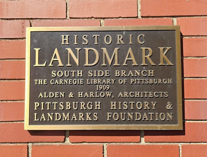 The Carnegie Library of Pittsburgh, South Side Branch Marker. Click for full size. The Carnegie Library of Pittsburgh, South Side Branch Marker image. Click for full size.