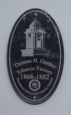 Thomas H. Gaither Tobacco Factory Marker. Click for full size. Thomas H. Gaither Tobacco Factory Marker image. Click for full size.