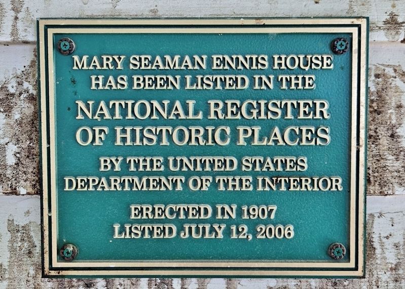 Mary Seaman Ennis House Marker. Click for full size. Mary Seaman Ennis House Marker image. Click for full size.
