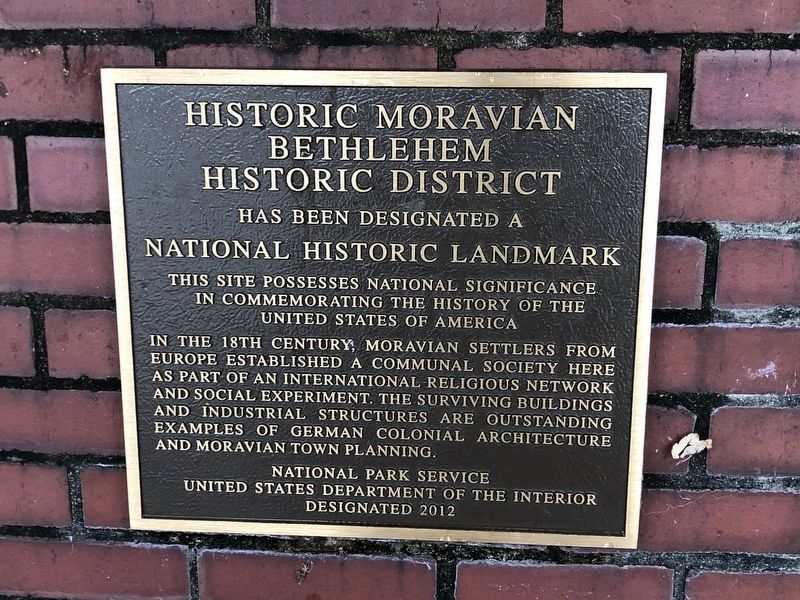 Historic Moravian Bethlehem Historic District Marker. Click for full size. Historic Moravian Bethlehem Historic District Marker image. Click for full size.