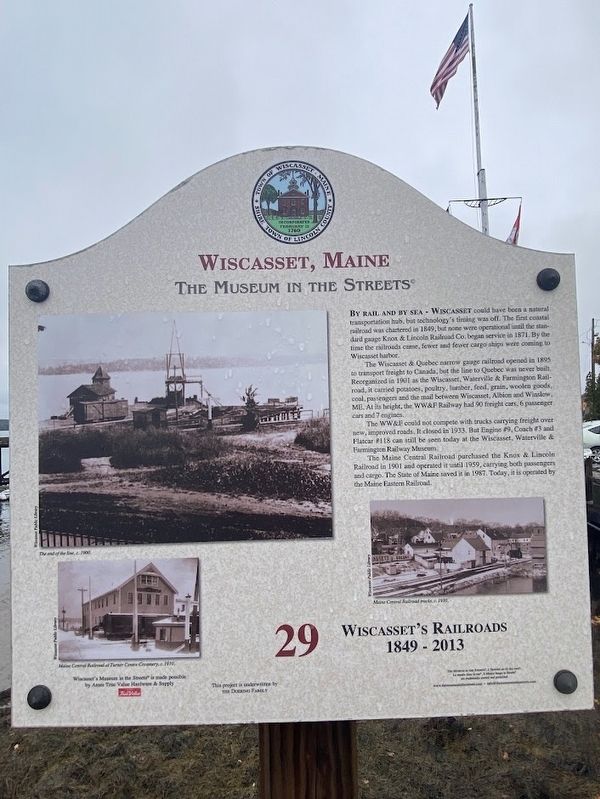 Wiscasset's Railroads 1849 - 2013 marker. Click for full size. Wiscasset's Railroads 1849 - 2013 marker image. Click for full size.