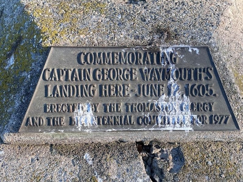 Captain George Weymouth's Landing Marker. Click for full size. Captain George Weymouth's Landing Marker image. Click for full size.