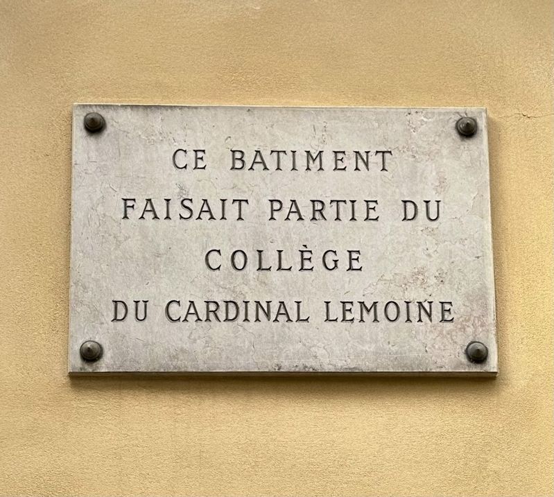 Collège du Cardinal Lemoine Marker. Click for full size. Collège du Cardinal Lemoine Marker image. Click for full size.