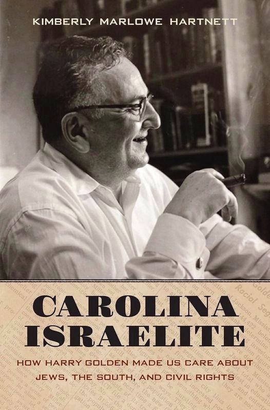 Carolina Israelite: How Harry Golden Made Us Care About Jews, the South, and Civil Rights image. Click for more information.