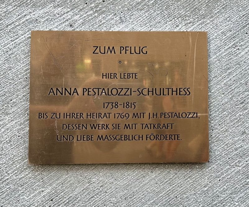 Zum Pflug - Anna Pestalozzi-Schulthess Marker. Click for full size. Zum Pflug - Anna Pestalozzi-Schulthess Marker image. Click for full size.