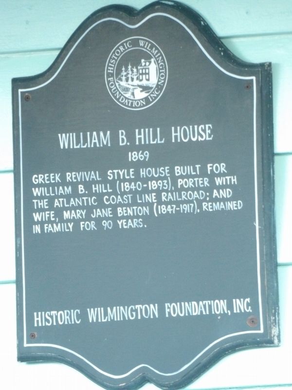 William B. Hill House Marker. Click for full size. William B. Hill House Marker image. Click for full size.