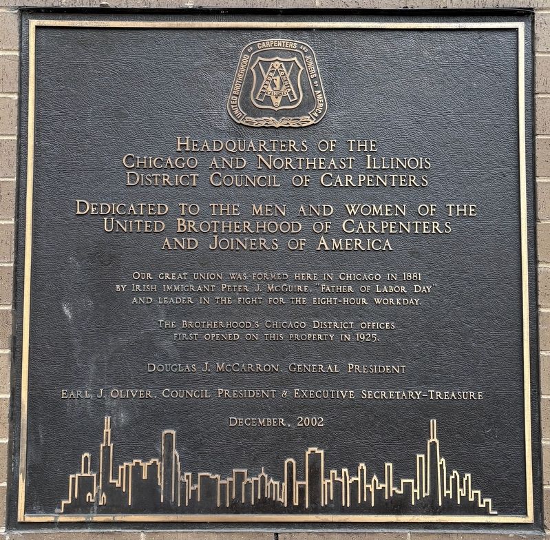 Headquarters of the Chicago and Northeast Illinois District Council of Carpenters Marker. Click for full size. Headquarters of the Chicago and Northeast Illinois District Council of Carpenters Marker image. Click for full size.
