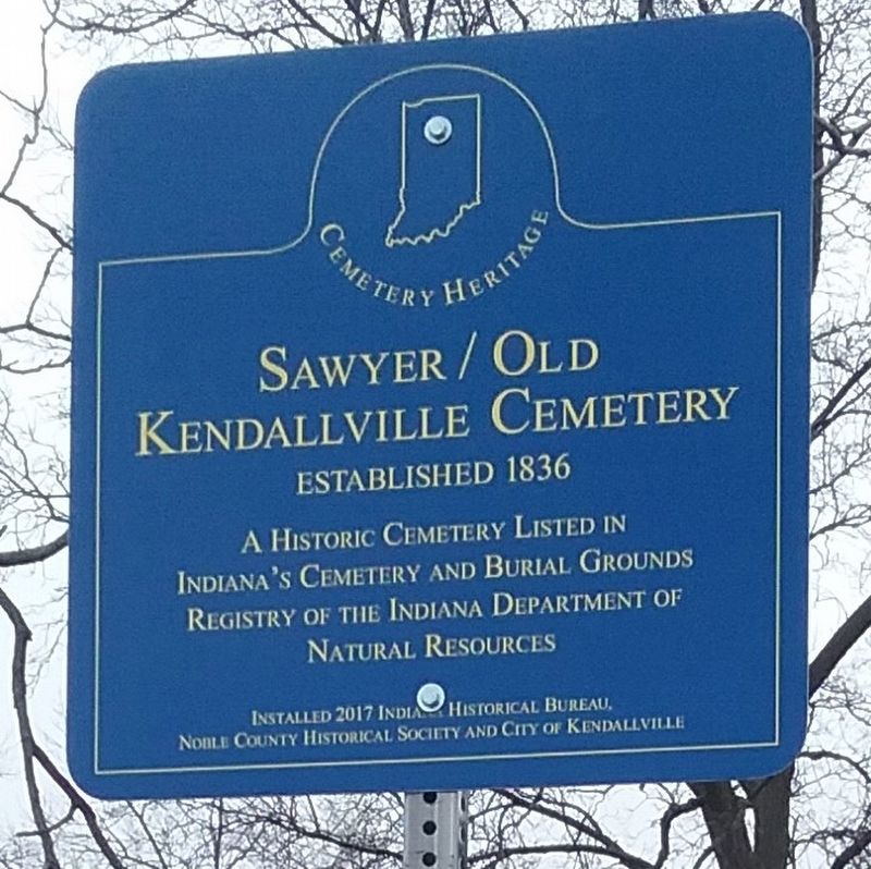 Sawyer/Old Kendallville Cemetery Marker. Click for full size. Sawyer/Old Kendallville Cemetery Marker image. Click for full size.