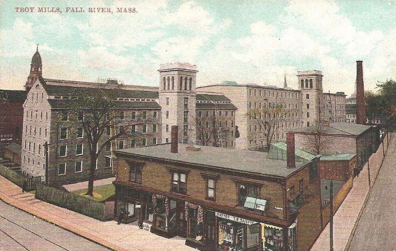 Historic Postcard of Troy Mills, Fall River, MA. Click for full size. Historic Postcard of Troy Mills, Fall River, MA image. Click for full size.