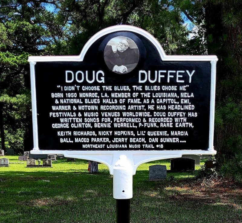 Doug Duffey Northeast Louisiana Music Trail Marker Marker. Click for full size. Doug Duffey Northeast Louisiana Music Trail Marker Marker image. Click for full size.