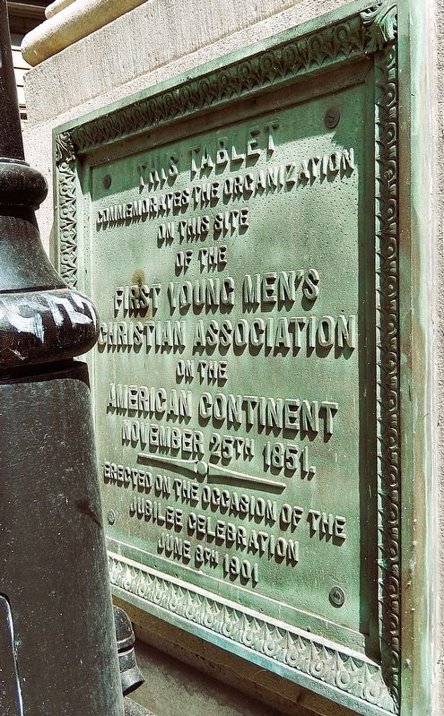 First Young Men's Christian Association on the American Continent Marker. Click for full size. First Young Men's Christian Association on the American Continent Marker image. Click for full size.