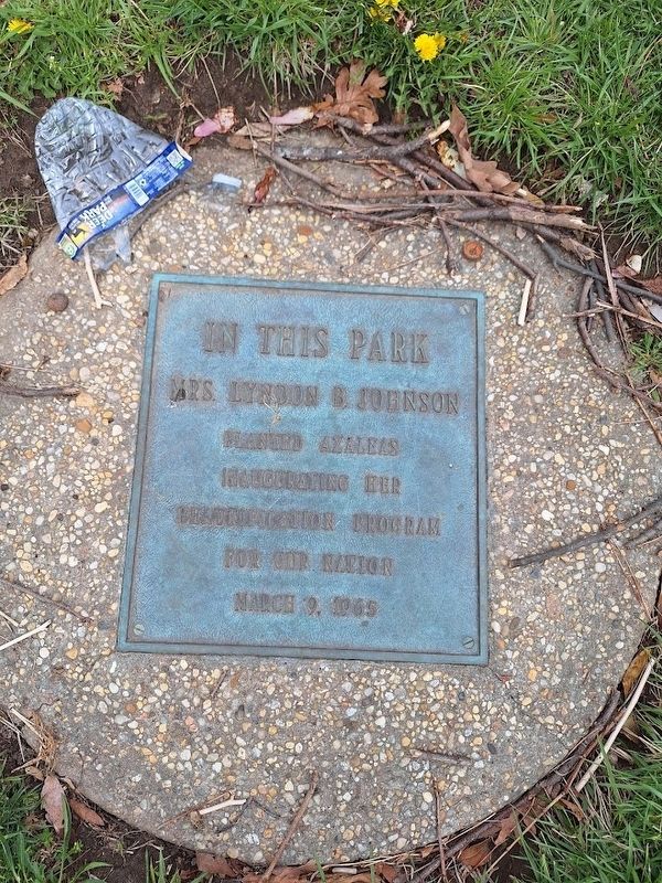 Mrs. Lyndon Johnson Planted Azaleas Here Marker. Click for full size. Mrs. Lyndon Johnson Planted Azaleas Here Marker image. Click for full size.
