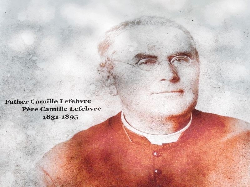 Marker detail: Father/P�re Camille Lefebvre 1831-1895 image. Click for full size.