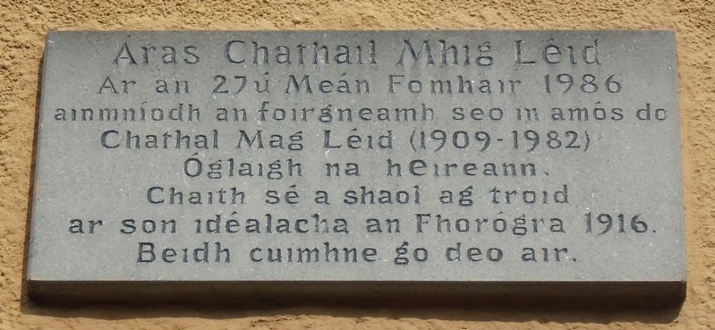 Áras Chathail Mhig Léid House Marker. Click for full size. Áras Chathail Mhig Léid House Marker image. Click for full size.