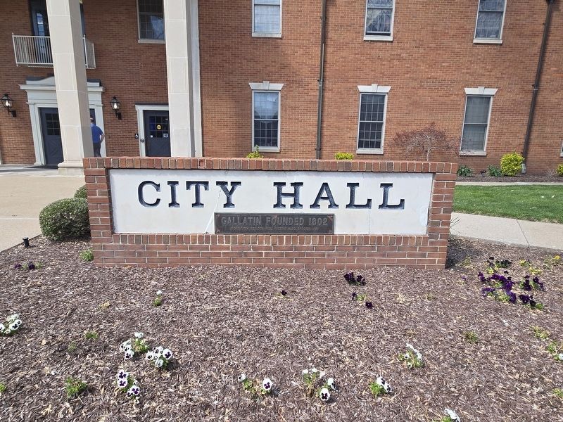 Gallatin Founded Marker with City Hall sign image. Click for full size.