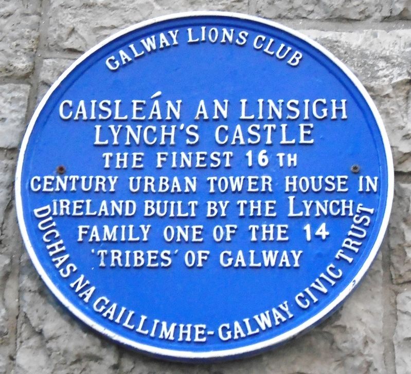 Lynch's Castle/Caisleán an Linsigh Marker. Click for full size. Lynch's Castle/Caisleán an Linsigh Marker image. Click for full size.