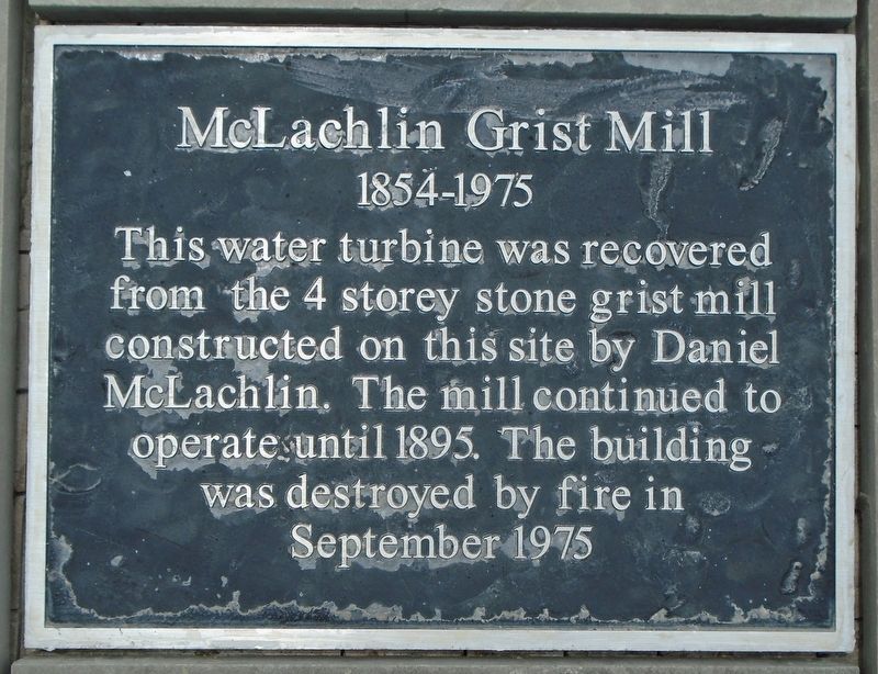 McLachin Grist Mill Marker. Click for full size. McLachin Grist Mill Marker image. Click for full size.