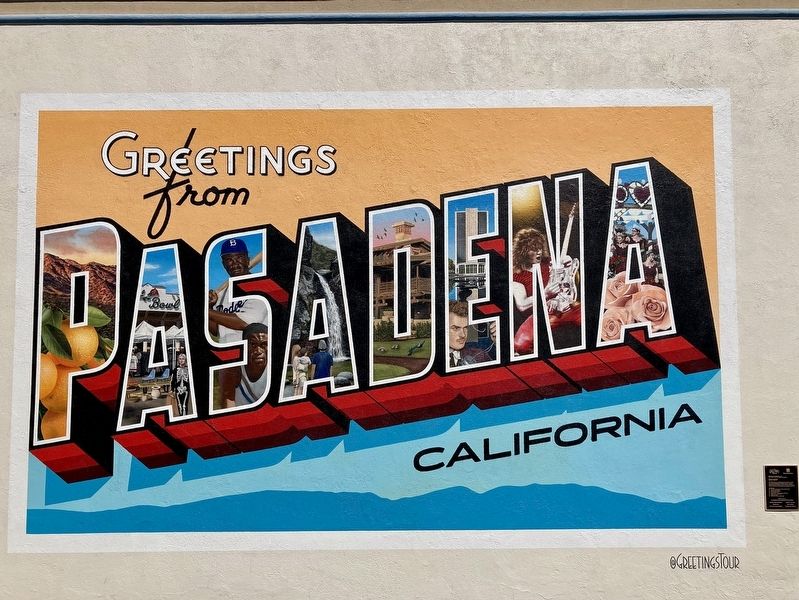 Greetings from Pasadena Mural and Marker. Click for full size. Greetings from Pasadena Mural and Marker image. Click for full size.