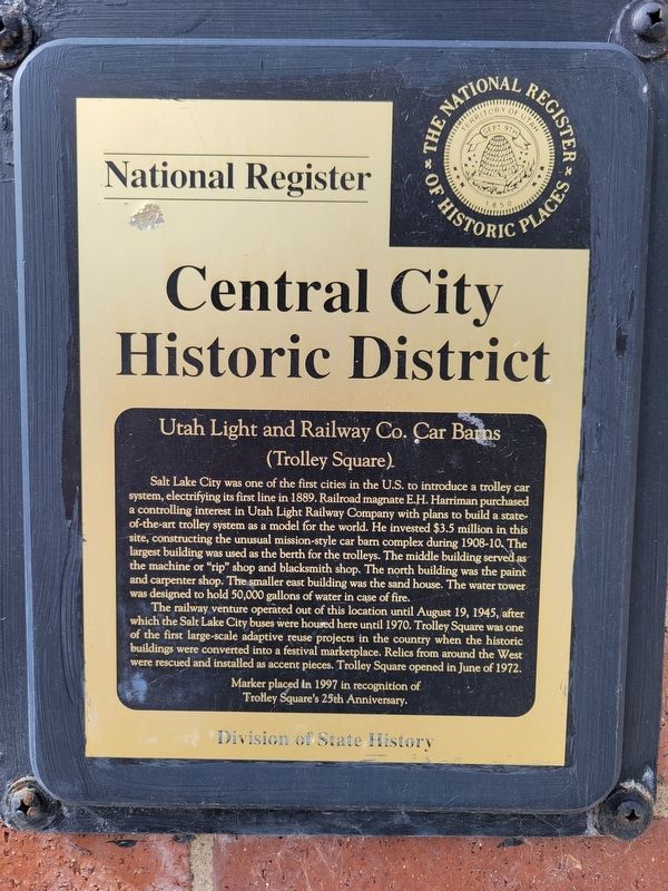 Utah Light and Railway Co. Car Barns (Trolley Square) Marker. Click for full size. Utah Light and Railway Co. Car Barns (Trolley Square) Marker image. Click for full size.