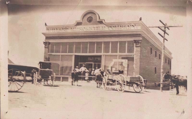 Willard Mercantile Company Building at an Earlier Age. Click for full size. Willard Mercantile Company Building at an Earlier Age image. Click for full size.