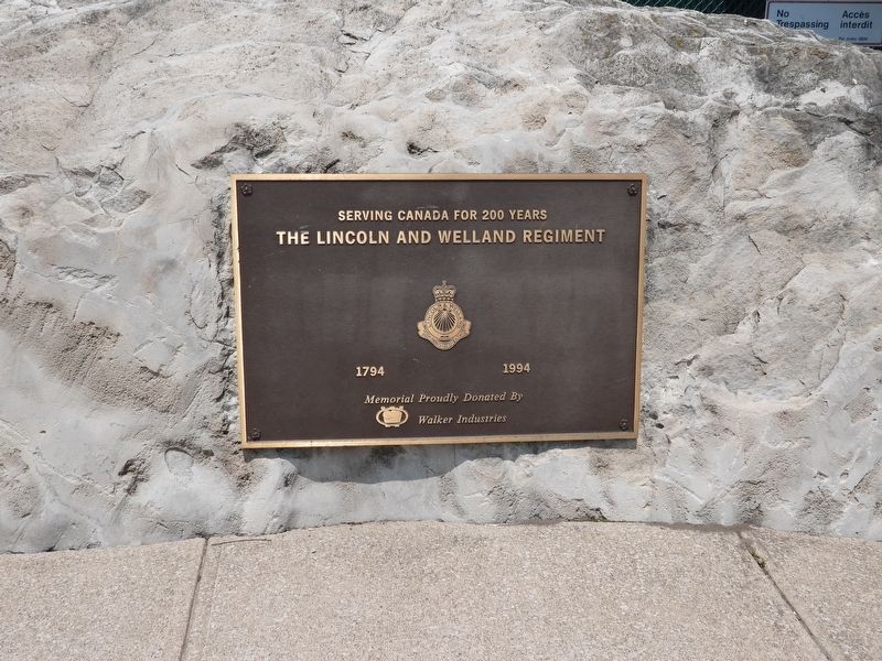 Serving Canada for 200 Years The Lincoln and Welland Regiment Marker. Click for full size. Serving Canada for 200 Years The Lincoln and Welland Regiment Marker image. Click for full size.
