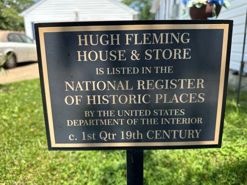Hugh Fleming House & Store Marker. Click for full size. Hugh Fleming House & Store Marker image. Click for full size.