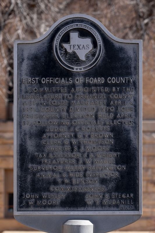 First Officials of Foard County Marker. Click for full size. First Officials of Foard County Marker image. Click for full size.